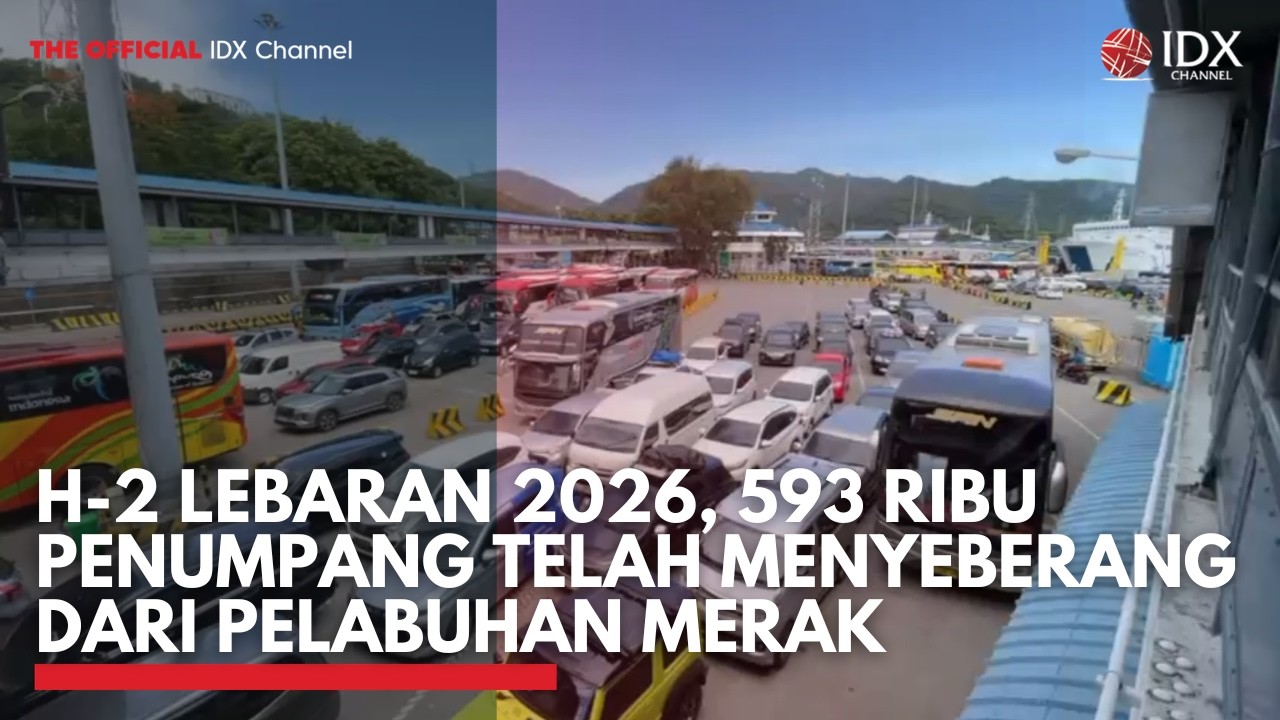 H-2 Lebaran 2026, 593 Ribu Penumpang Telah Menyeberang dari Pelabuhan Merak | IDXC UPDATE