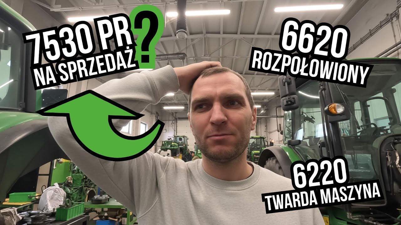 🔥John Deere 7530 PR na sprzedaż? Twardy 6220SE, 5090R, 6410 i rozpołowiony 6620 na warsztacie!