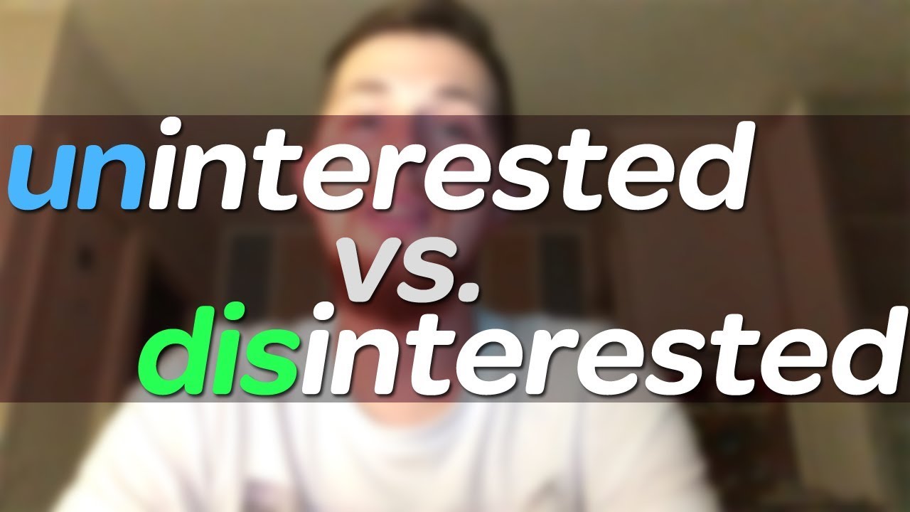 UNinterested vs. DISinterested. Есть разница? | Lynchie English