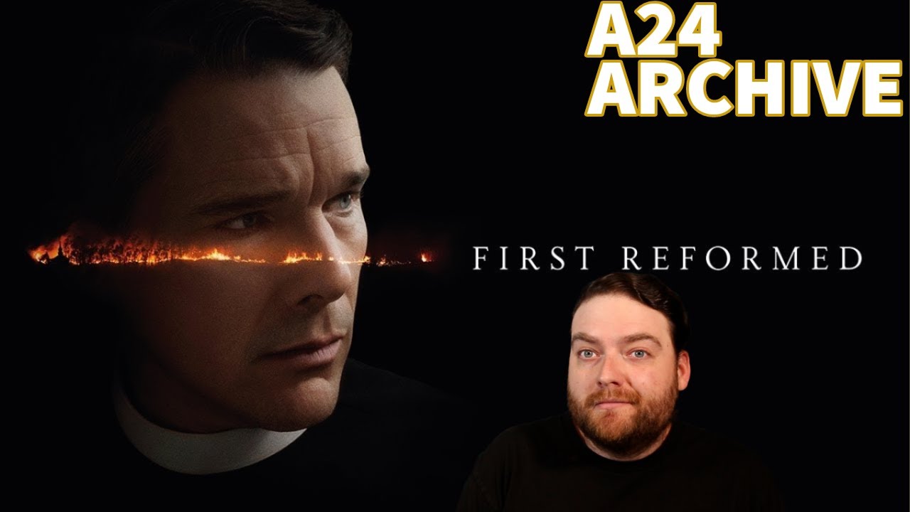 FIRST REFORMED (2018) : The A24 Archive Episode 65