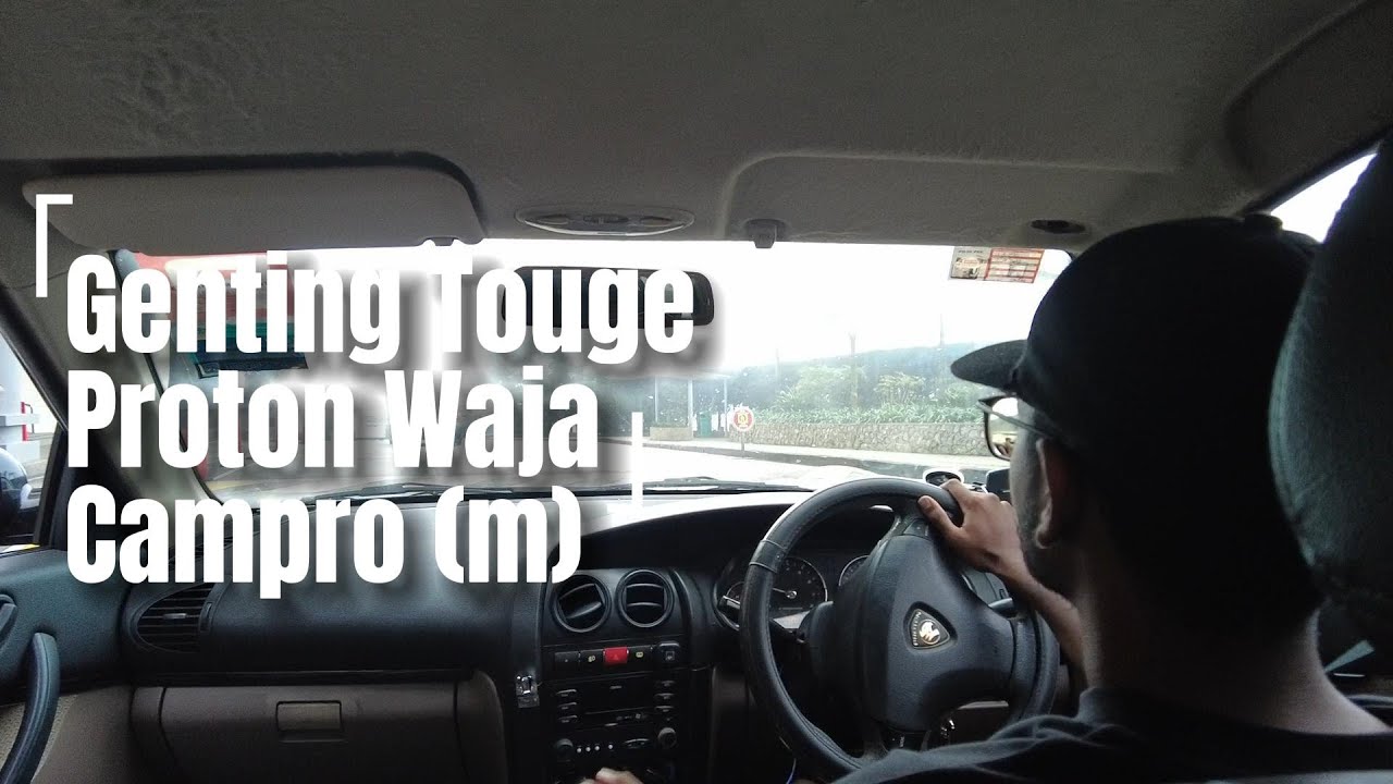 Genting Hill Climb! Proton Waja 1.6 Campro Manual!