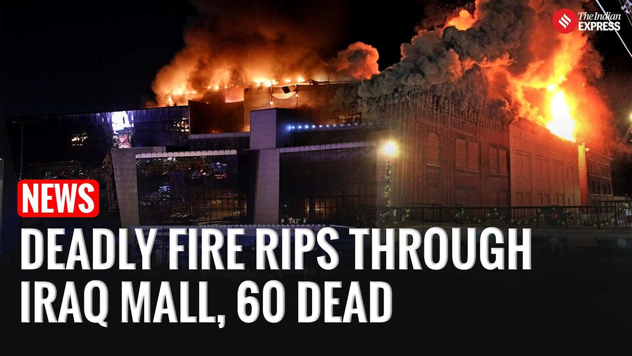Iraq Mall Fire: At Least 60 Dead in Massive Fire at Iraq Mall, 11 Missing | Al Kut