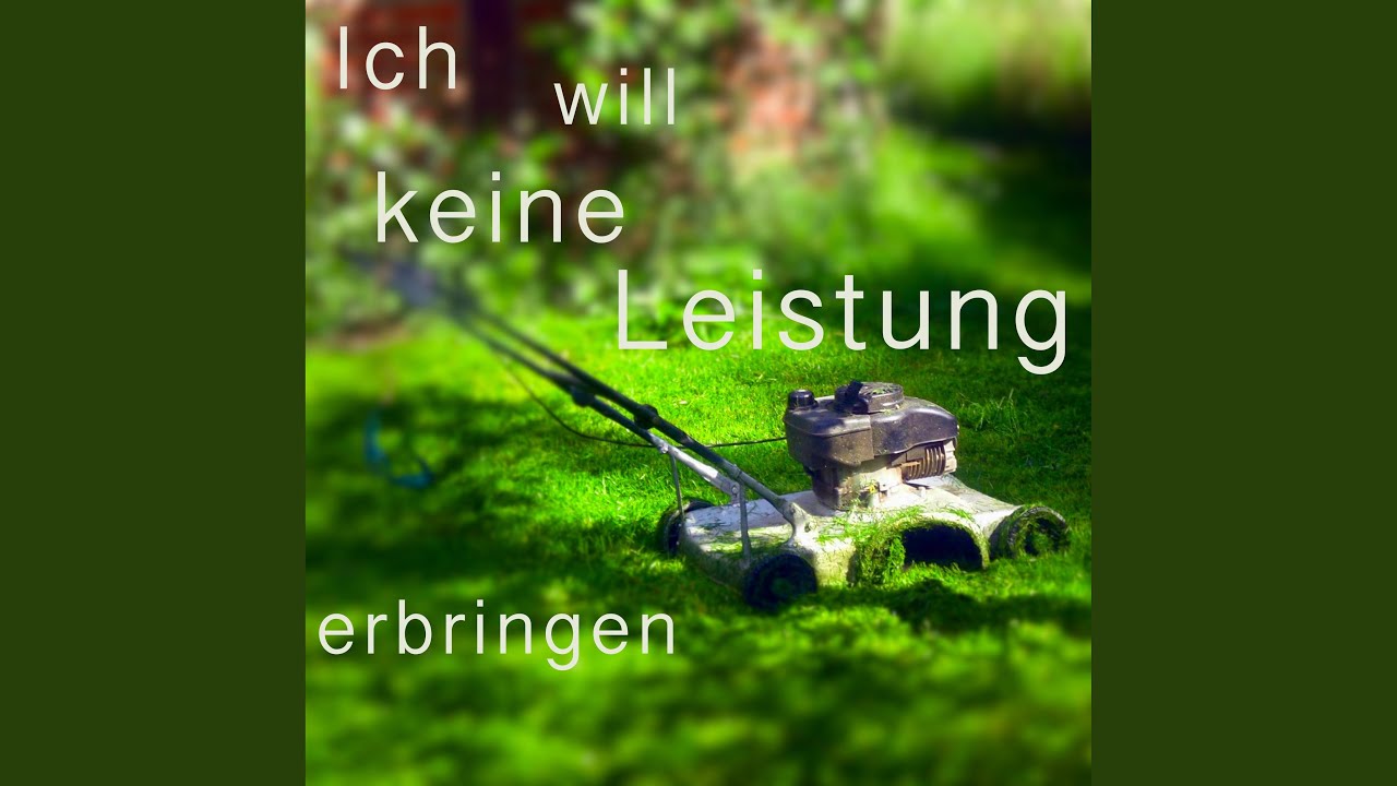 Ich will keine Leistung erbringen