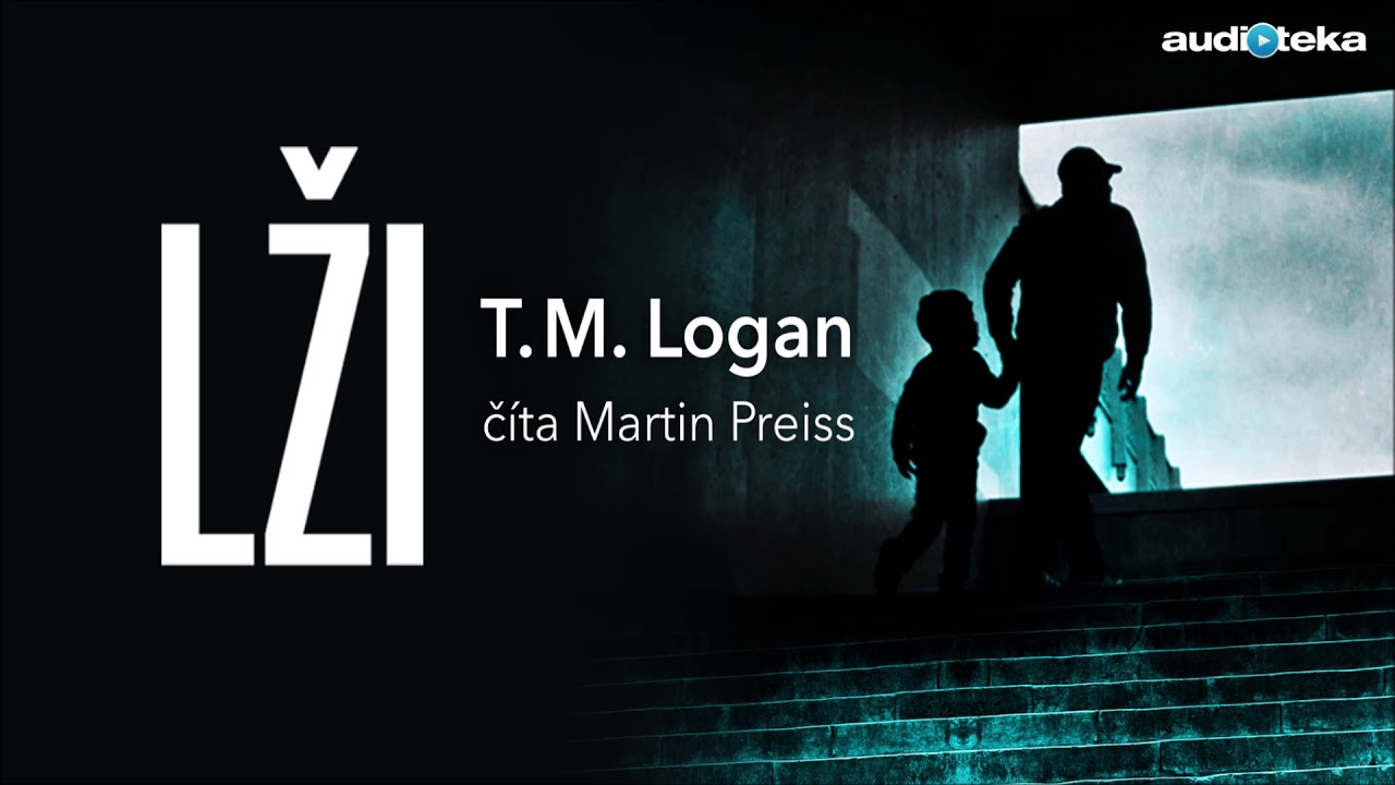 Lži | T. M. Logan | Audiotéka.sk