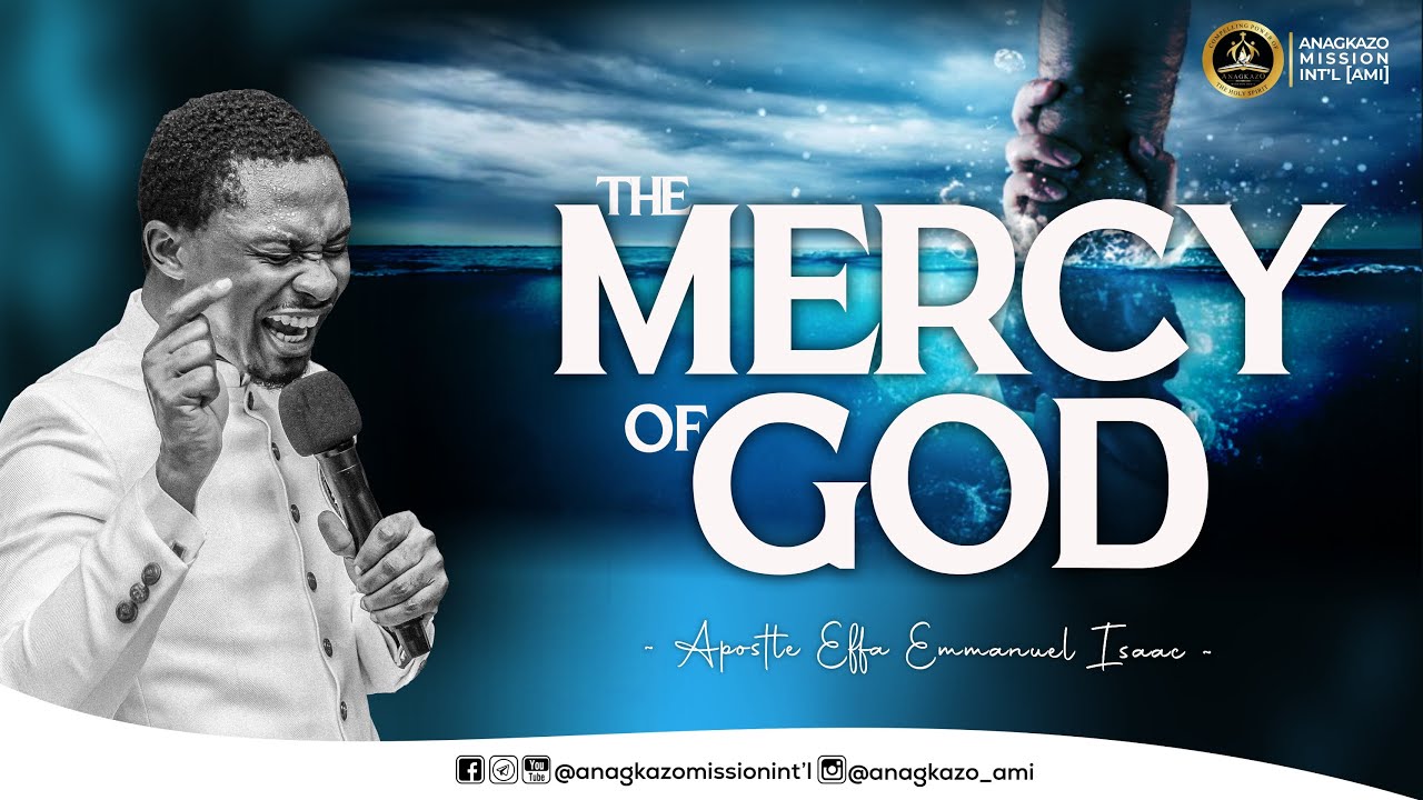 The Mercy of God || Apostle Effa Emmanuel Isaac || 28:01:2024 (Rebroadcast)
