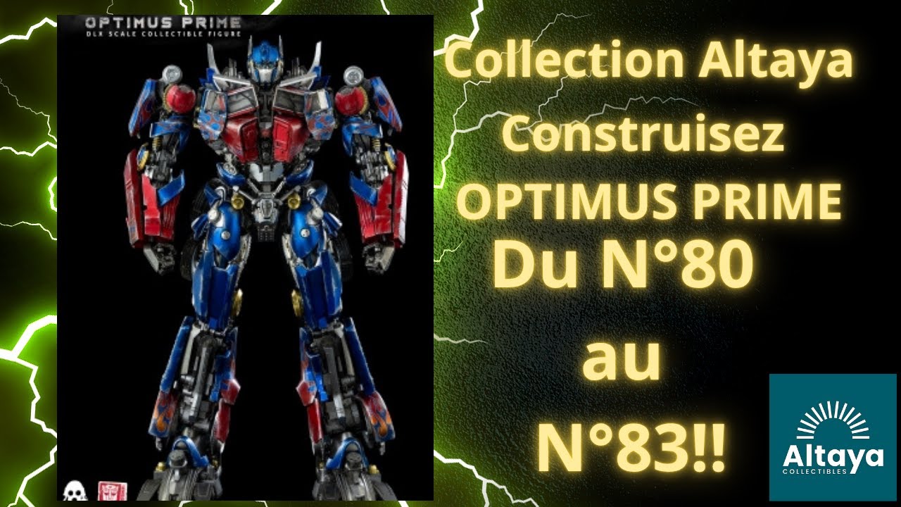Collection Altaya montez  Optimus Prime du N°80au N° 83!!