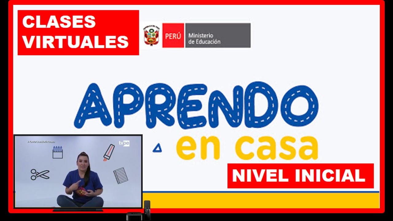 APRENDO EN CASA INICIAL 👨&zwj;🏫 c&oacute;mo utilizar contenidos de aprendoencasa.pe y Aprendoencasa TV