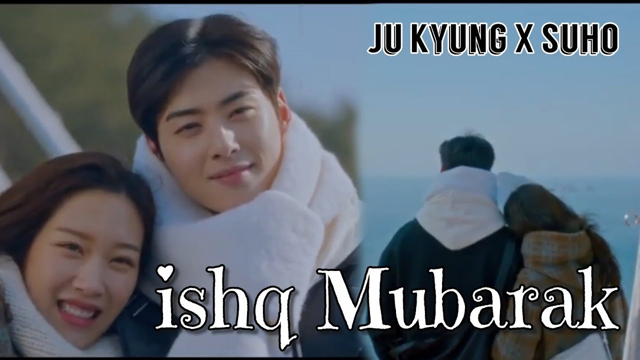 Ju Kyung X Suho ❤️ Ishq Mubarak|True Beauty Hindi Mix|
