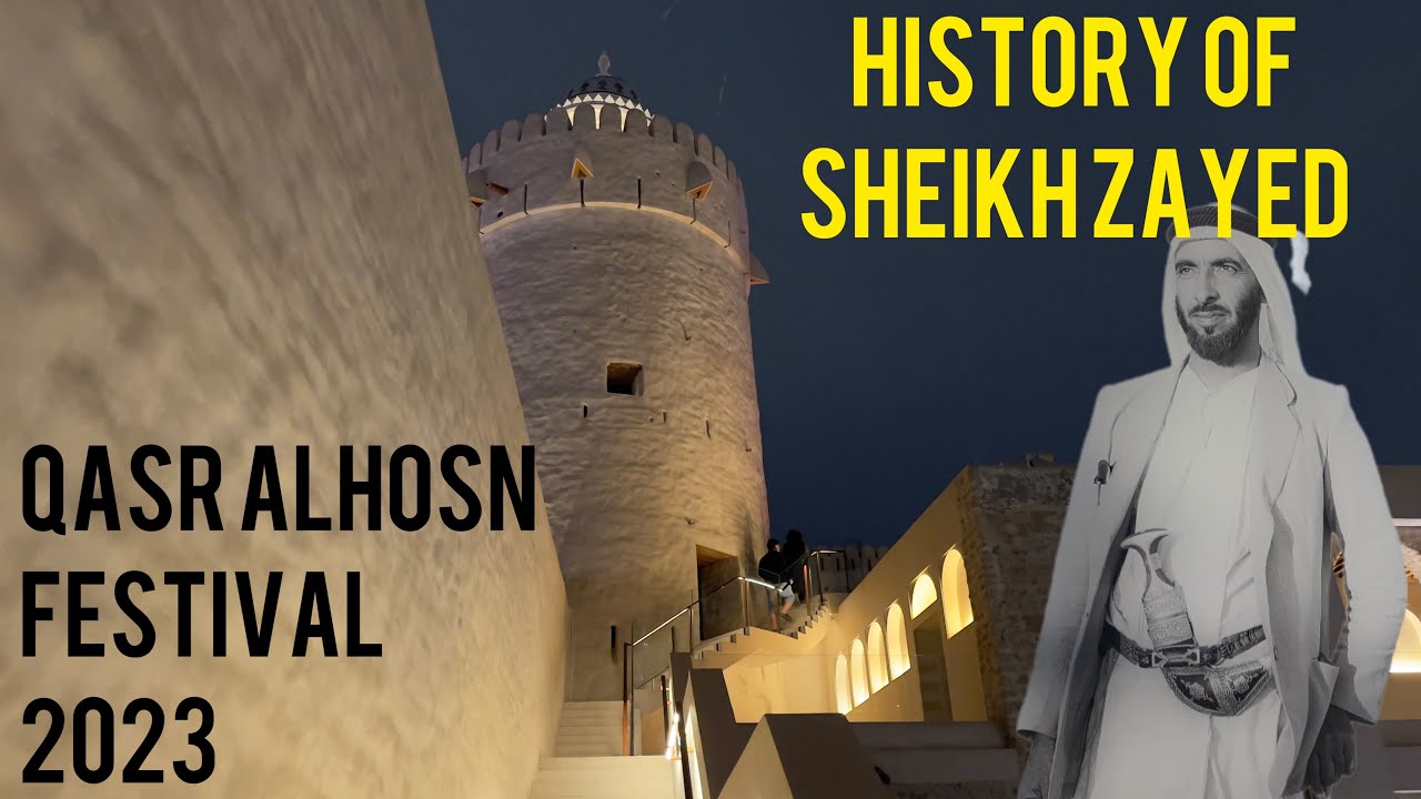 Qasr Al hosn Festival Abu-Dhabi 2023 |History of sheikh zayed,culture and tradition of Emirates