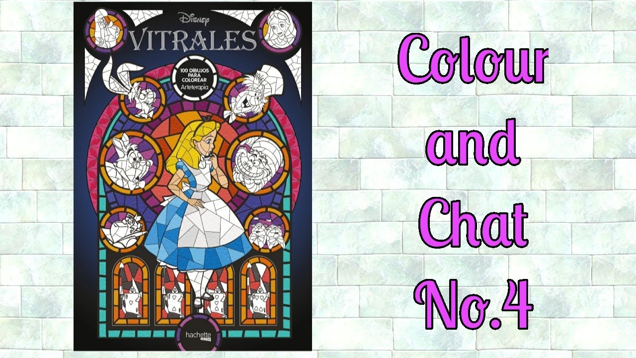 Colour and Chat No.4 | Disney Vitraux | Adult colouring channel