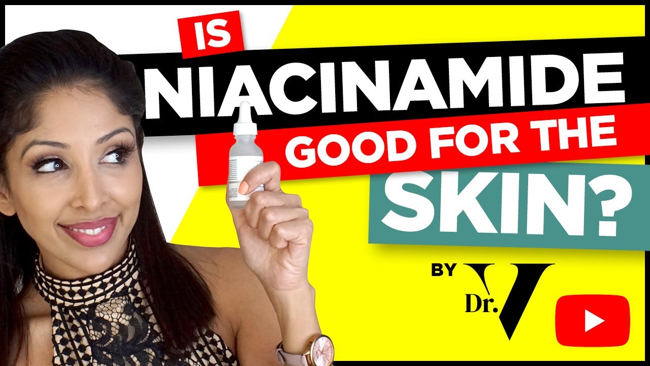 Is Niacinamide actually good for Asian/ African SKIN? | Dr Vanita Rattan |The Ordinary Vitamin b3