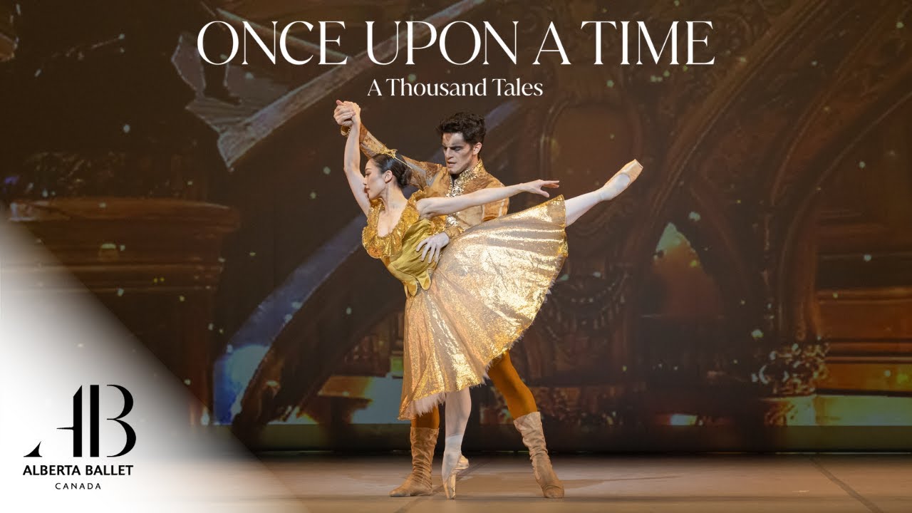 Alberta Ballet's Once Upon A Time - A Thousand Tales | Calgary + Edmonton