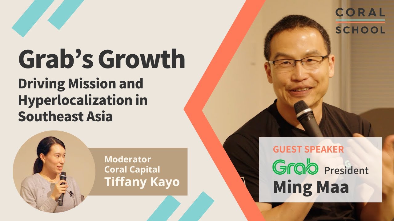 Grab’s Growth - Driving Mission and Hyperlocalization in Southeast Asia【Ming Maa, Grab President】