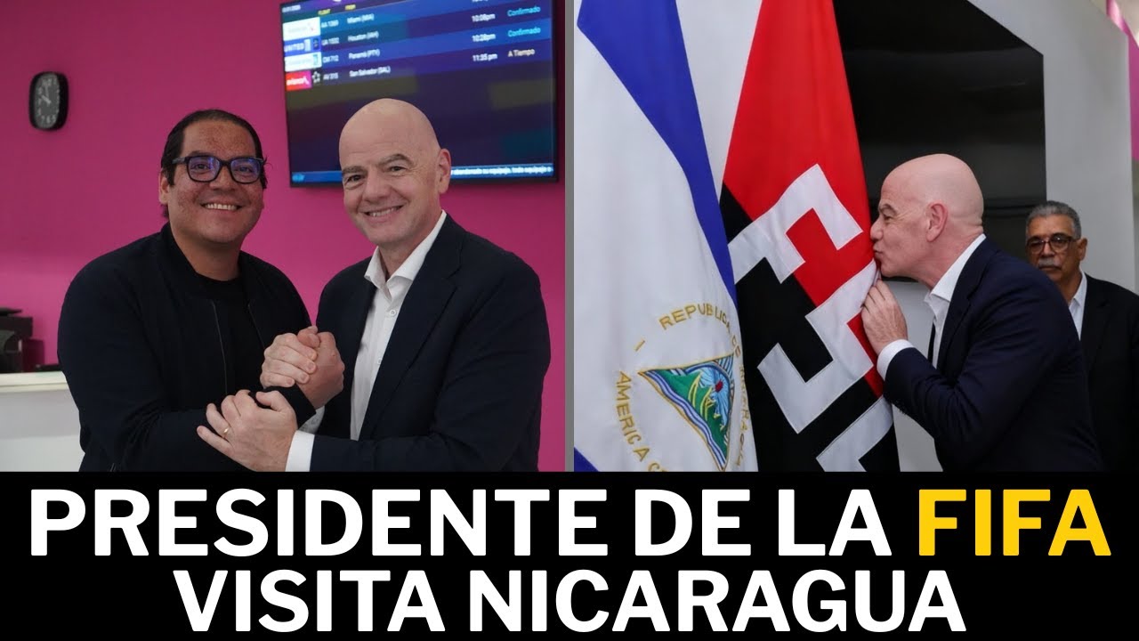 Gianni Infantino, presidente de la FIFA visita Nicaragua
