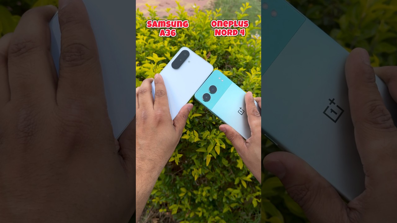 Samsung A36 Vs Oneplus Nord 4 Comparison #shorts