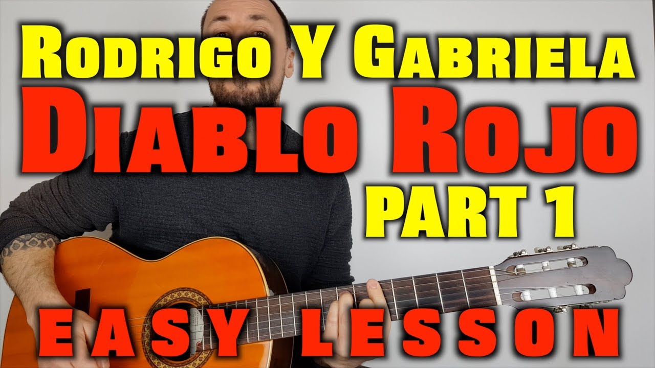 Как играть Diablo Rojo от Rodrigo y Gabriela. Легкий урок игры на гитаре. ЧАСТЬ 1