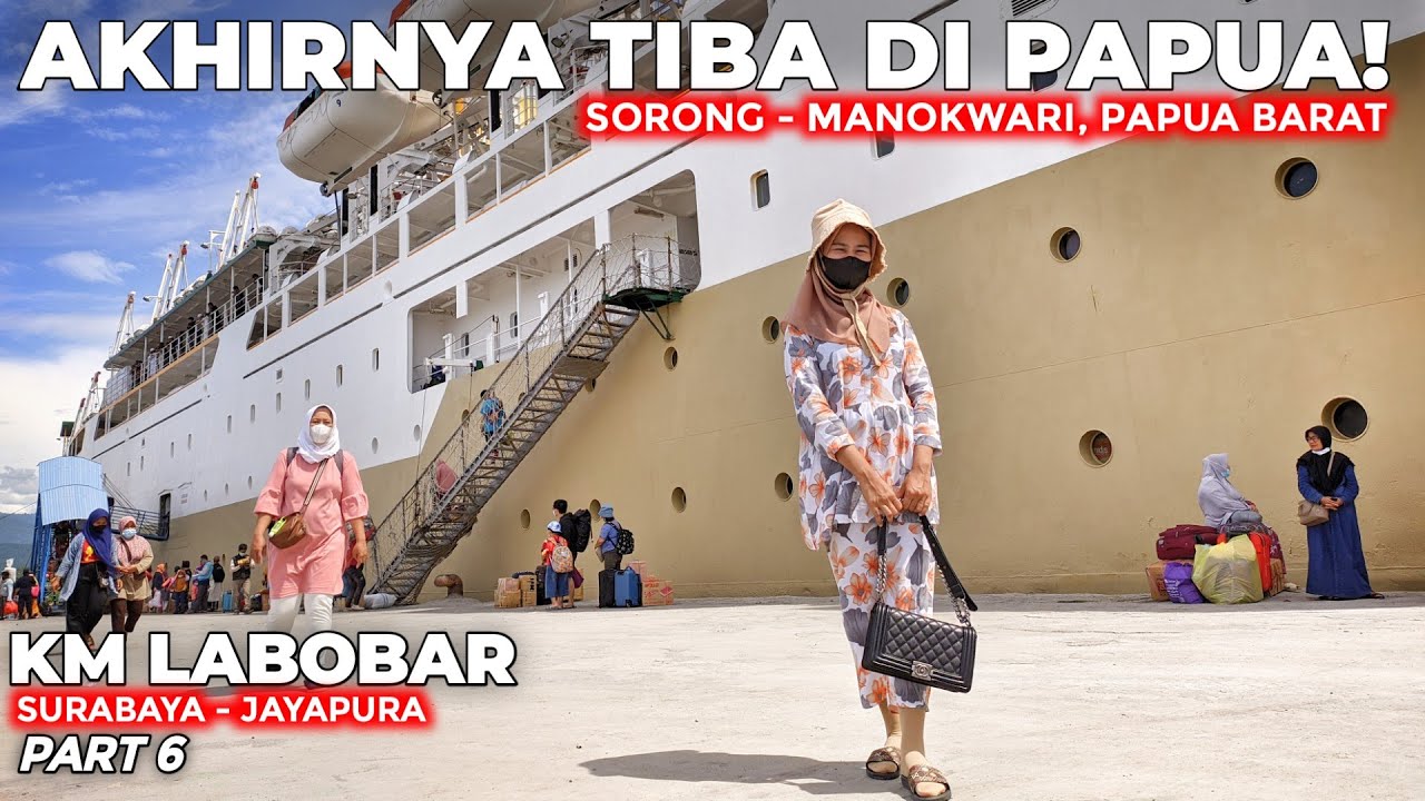 AKHIRNYA Sampai di TANAH PAPUA!! | Trip KM Labobar Surabaya - Jayapura Ep 6