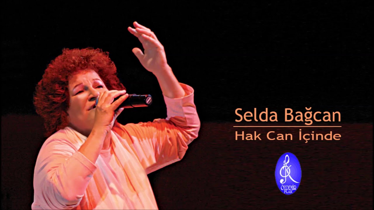 Selda Bağcan - Hak Can İ&ccedil;inde
