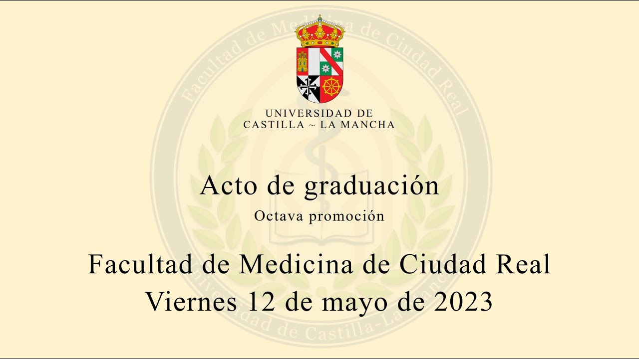 Acto de Graduación de la VIII Promoción de la Facultad de Medicina de Ciudad Real