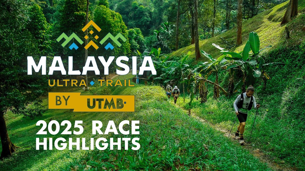 Malaysia Ultra Trail by UTMB® - 2025 Highlights