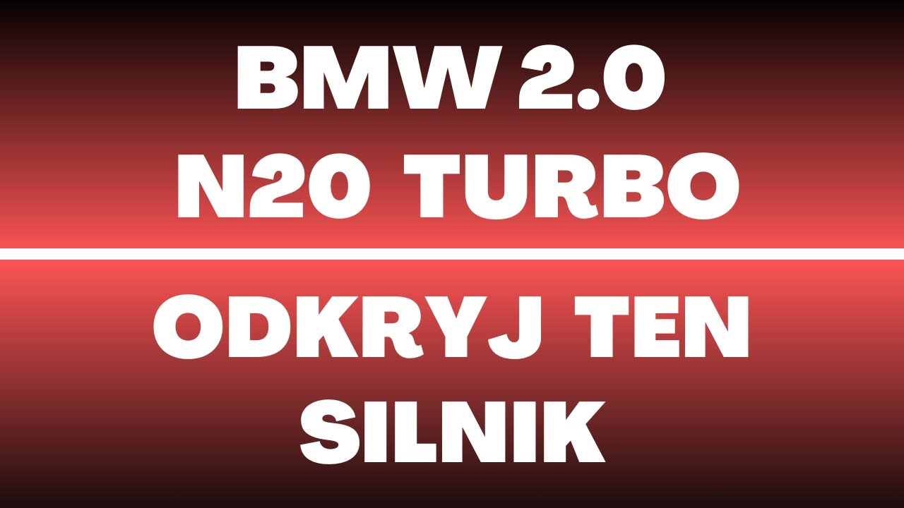 Silnik BMW 2.0 N20 Turbo - recenzja, opinie, wady, zalety, usterki, modele, rozrząd
