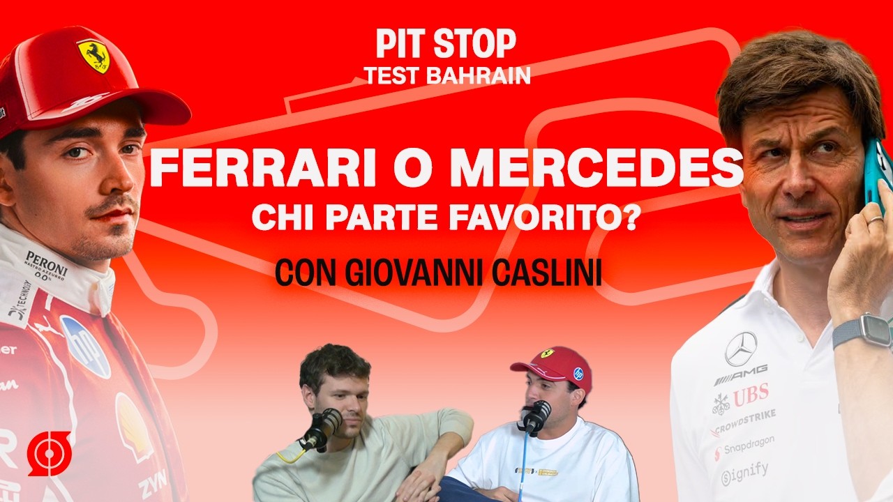 FERRARI O MERCEDES, CHI PARTE FAVORITO? | PITSTOP SPECIALE TEST BAHRAIN Ep.2