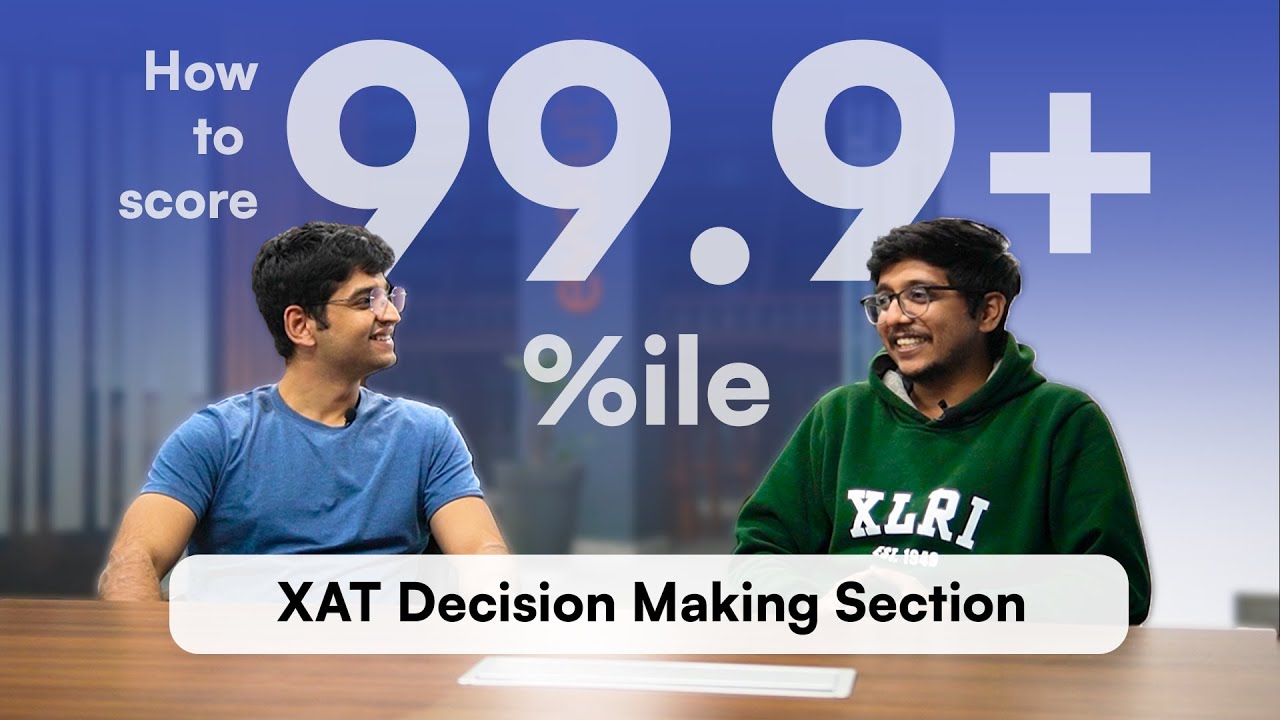 How to score XAT 99.9+ %tile in Decision Making | Lessons from Topper | Kumar Utkarsh XLRI Delhi