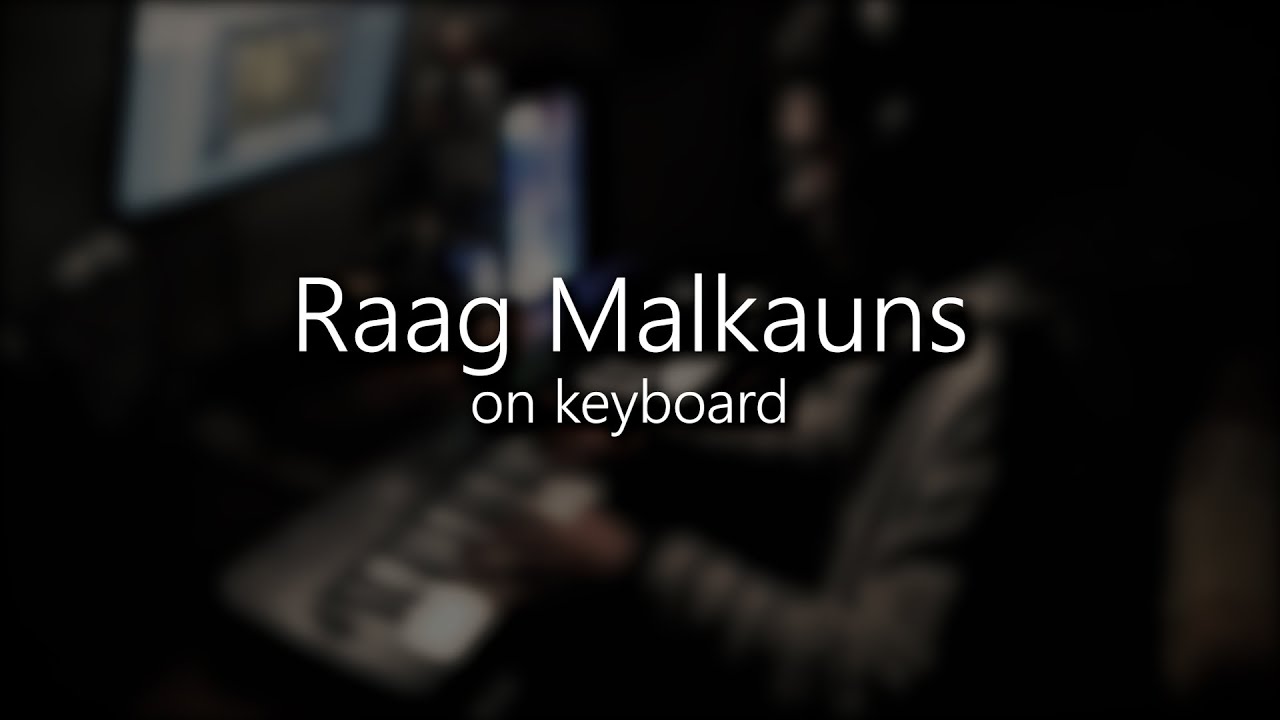 Malkauns | keyboard |Meditation Music | Spondon.M