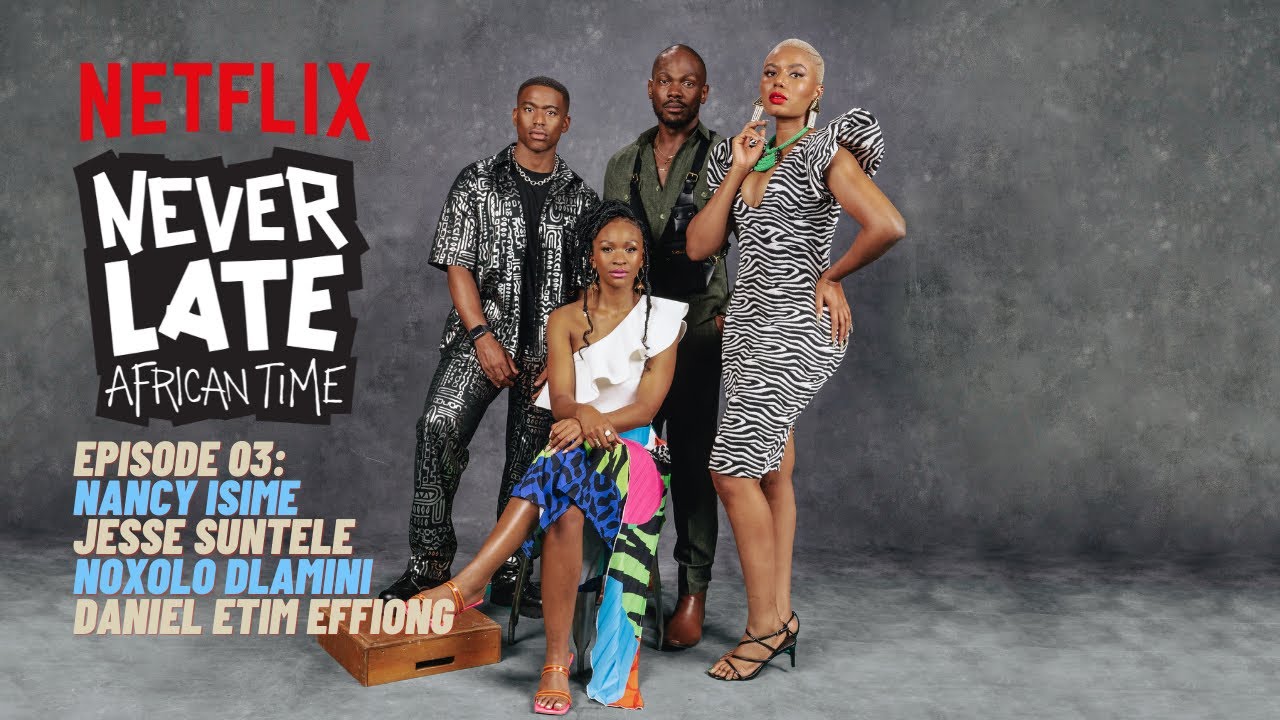 Never Late | African Time Podcast: Episode 3 - Kings and Queens