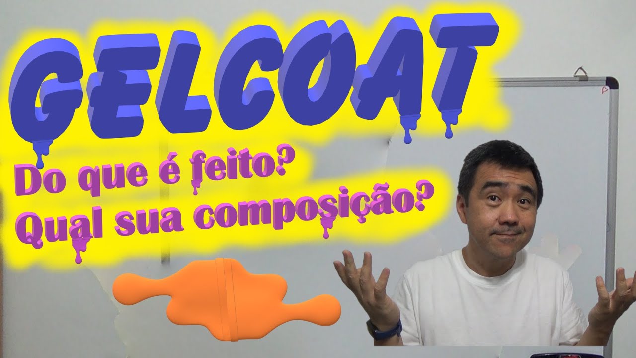 GELCOAT ! Como se faz? Do que ele é composto ?