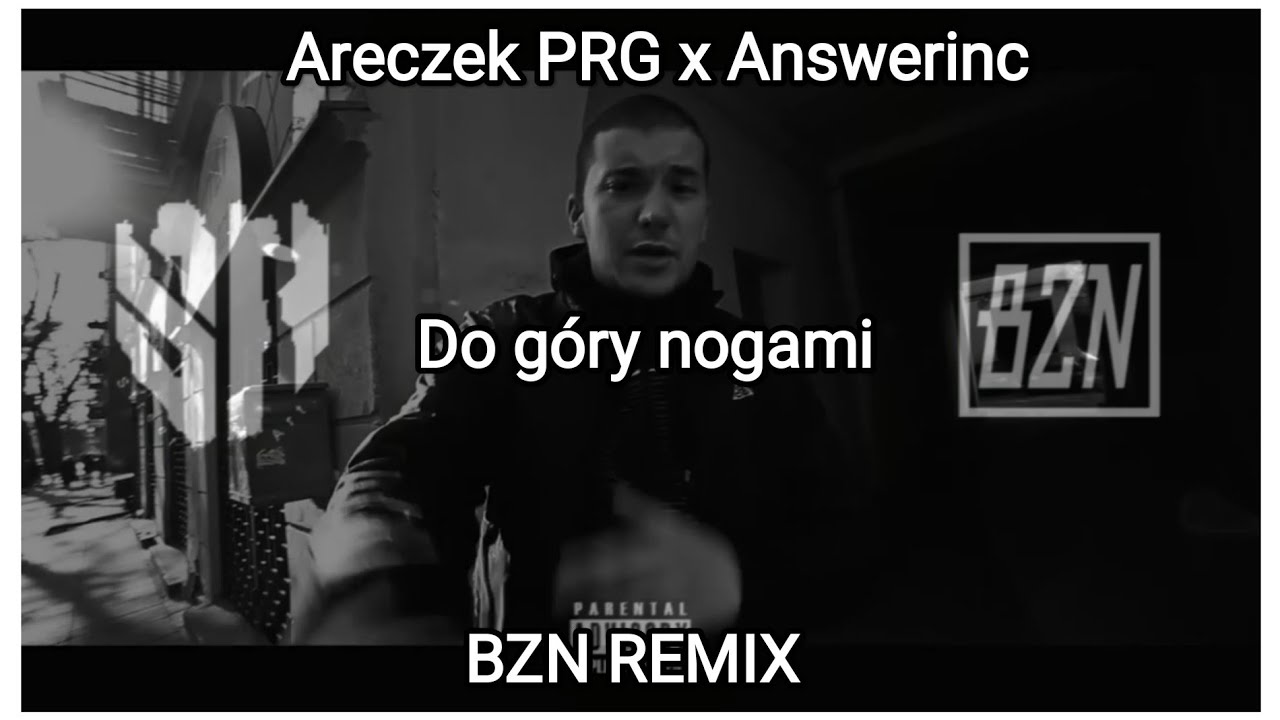 Areczek PRG x Answerinc - Do góry nogami (BZN Remix)