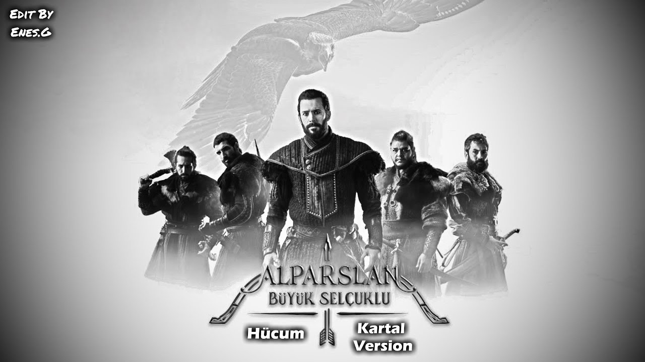 Alparslan: B&uuml;y&uuml;k Sel&ccedil;uklu M&uuml;zikleri | H&uuml;cum (Kartal Version)