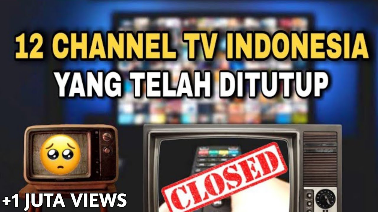 Pernah berjaya namun kini tak terlihat. 12 Channel TV Indonesia yang telah tutup
