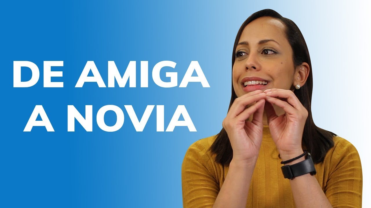 De Amiga a Novia - Cómo Salir de la Friendzone