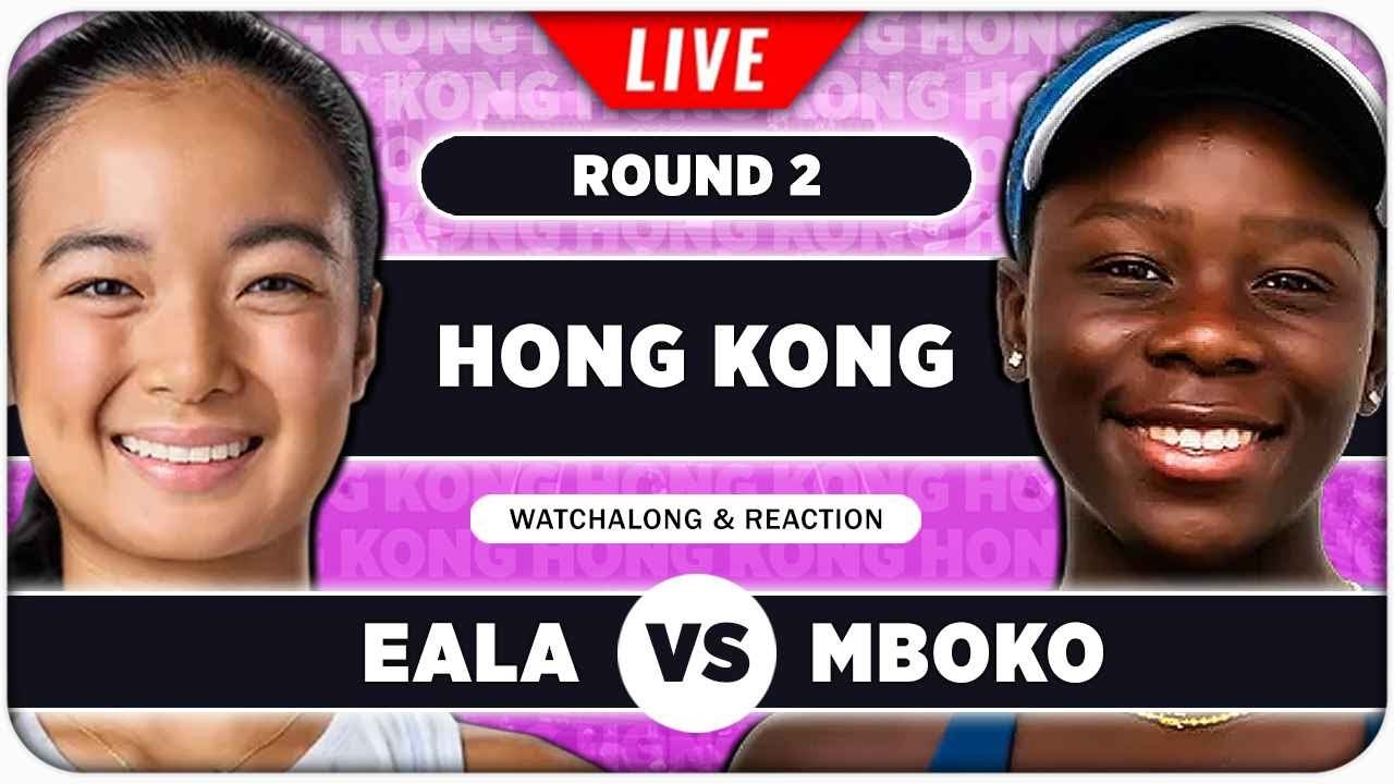 EALA vs MBOKO • WTA Hong Kong 2025 • LIVE Tennis Watchalong
