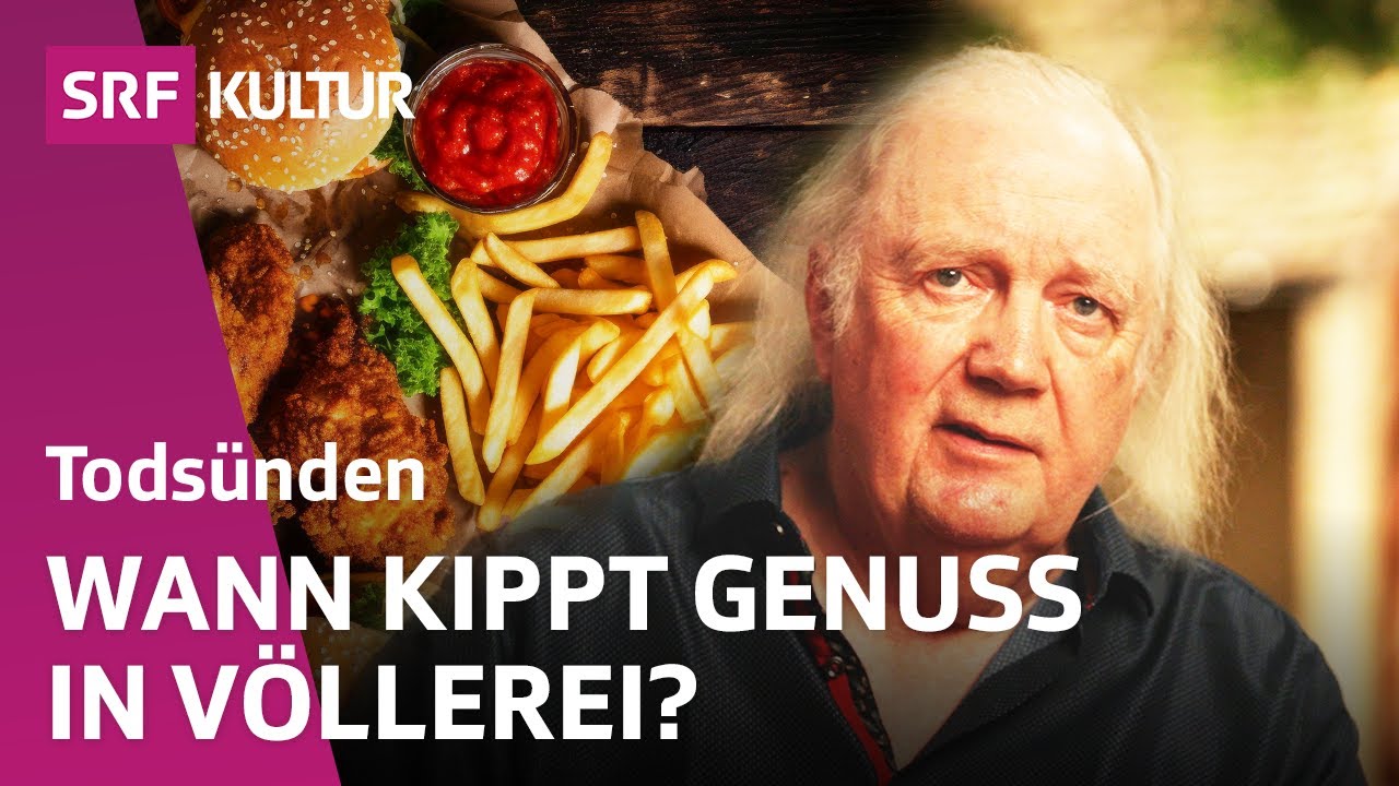 Jürgen Dollase: «Völlerei ist die letzte legale Sucht» | Religion | Todsünden | SRF Kultur