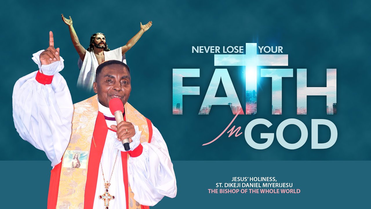 NEVER LOSE YOUR FAITH IN GOD