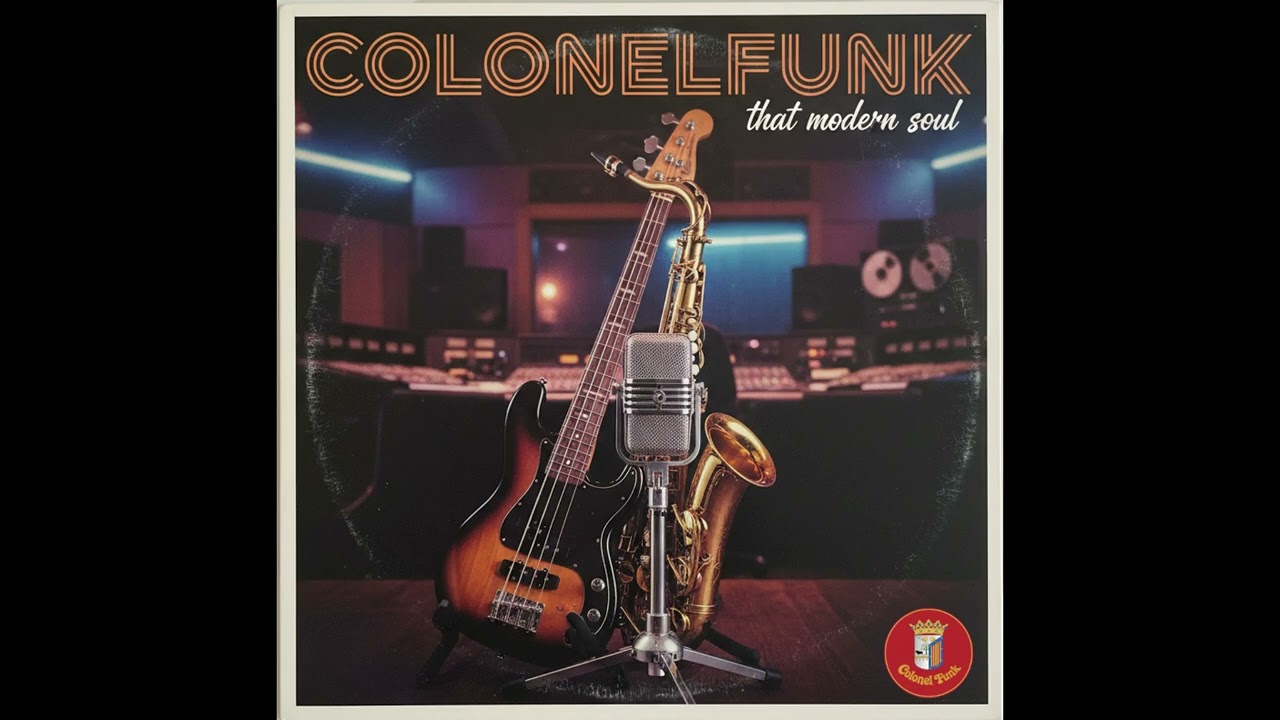 COLONELFUNK - that modern soul