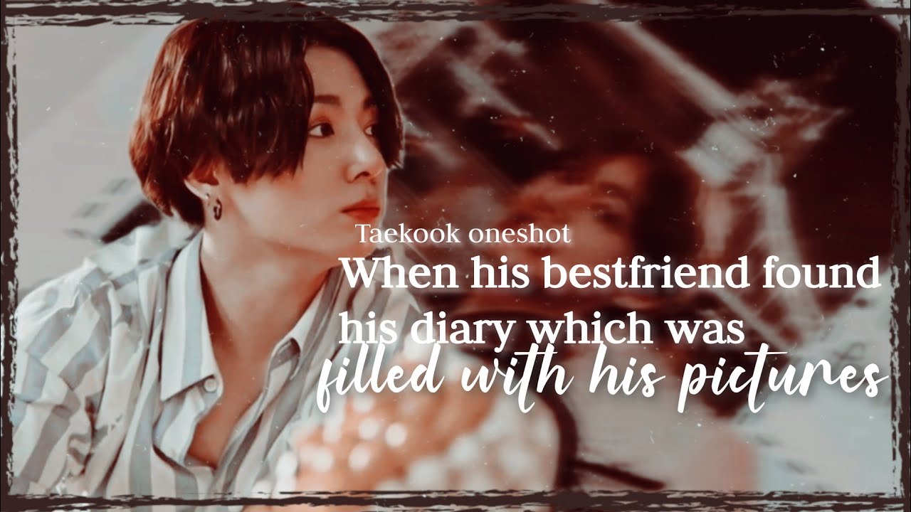 ❝𝐖𝐡𝐞𝐧 𝐡𝐢𝐬 𝐛𝐞𝐬𝐭𝐟𝐫𝐢𝐞𝐧𝐝 𝐟𝐨𝐮𝐧𝐝 𝐡𝐢𝐬 𝐝𝐢𝐚𝐫𝐲 𝐰𝐡𝐢𝐜𝐡 𝐰𝐚𝐬 𝐟𝐢𝐥𝐥𝐞𝐝 𝐰𝐢𝐭𝐡 𝐡𝐢𝐬 𝐩𝐢𝐜𝐭𝐮𝐫𝐞𝐬❞ 𝐭𝐚𝐞𝐤𝐨𝐨𝐤 𝐨𝐧𝐞𝐬𝐡𝐨𝐭