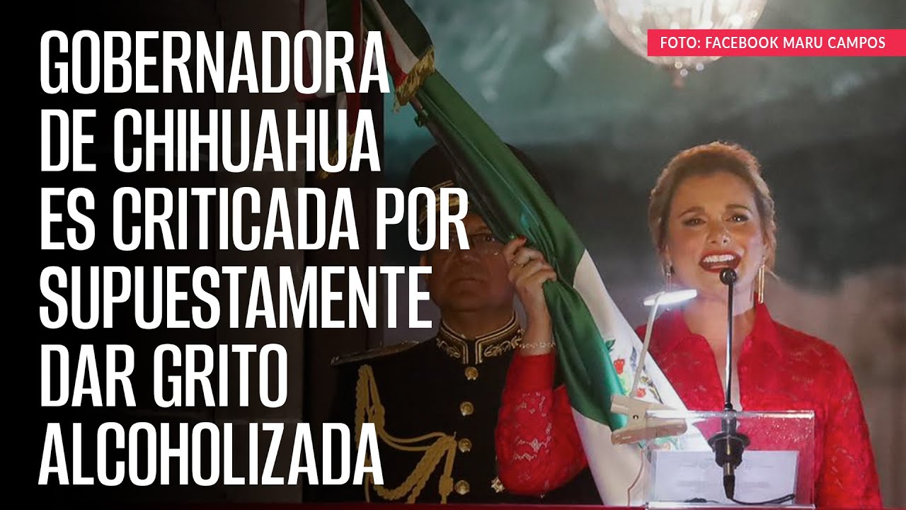 Gobernadora de Chihuahua es criticada por supuestamente dar Grito alcoholizada