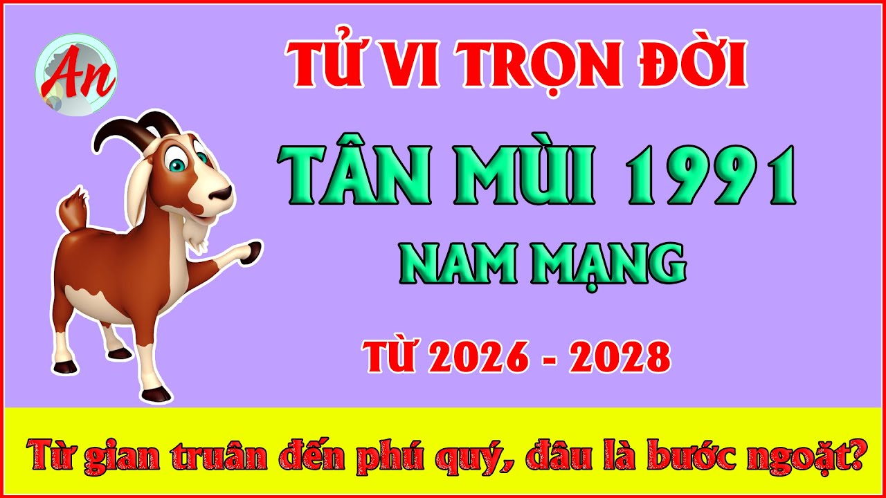 Tử Vi Trọn Đời Tân Mùi 1991 Nam Mạng - Từ gian truân đến phú quý, đâu là bước ngoặt?