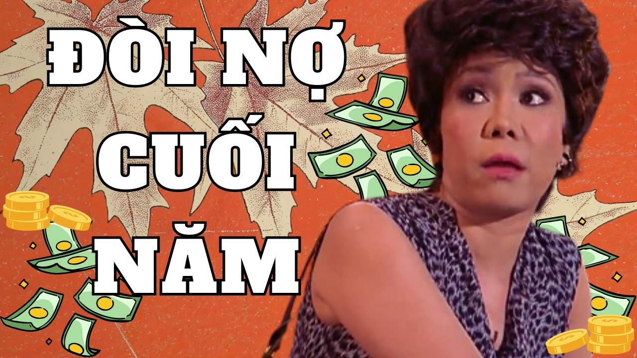 Đòi Nợ Cuối Năm - Việt Hương, Hoài Tâm, Thúy Nga, Nhật Bình - PBN 117