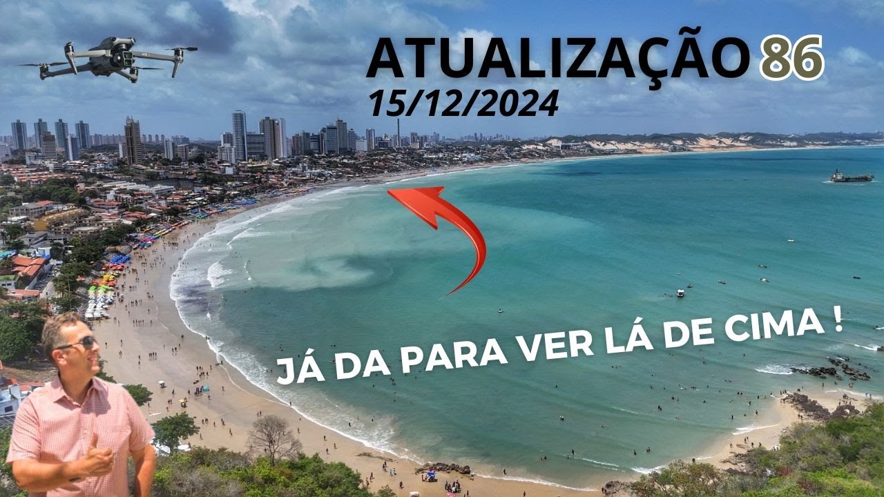 Atualização 86 - Engorda da Praia de Ponta Negra- ROLE RÁPIDO NA ENGORDA VEJA AS ÚLTIMAS INFORMAÇÕES