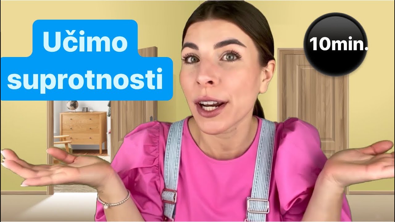 Učimo sa Ksenijom | Suprotnosti | 10 minuta video | Ksenija za decu