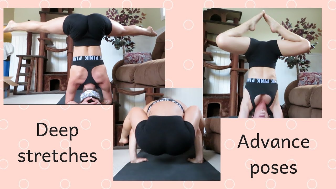 DEEP STRETCHES AND PRACTICING ADVANCED POSES!