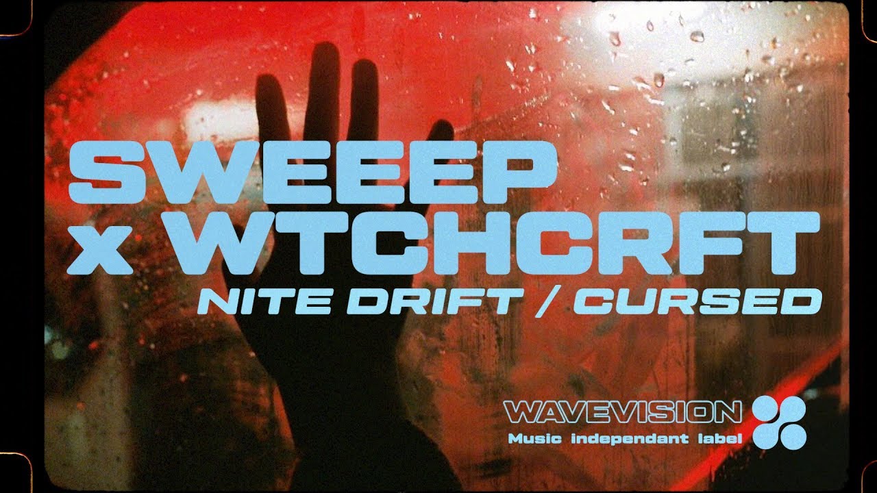 SWEEEP & WTCHCRFT // Nite Drift — Cursed [WAVEVISION® EXCLUSIVE]