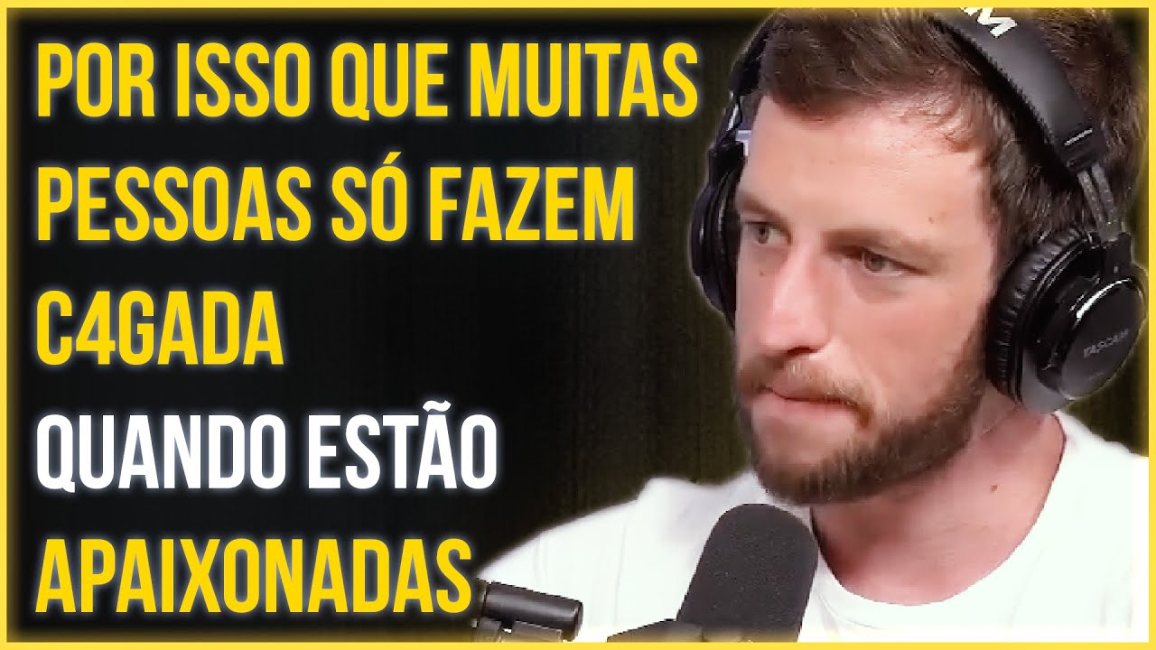 ISSO É O QUE A PAIXÃO FAZ COM SEU CÉREBRO | Neurocientista Eslen Delanogare