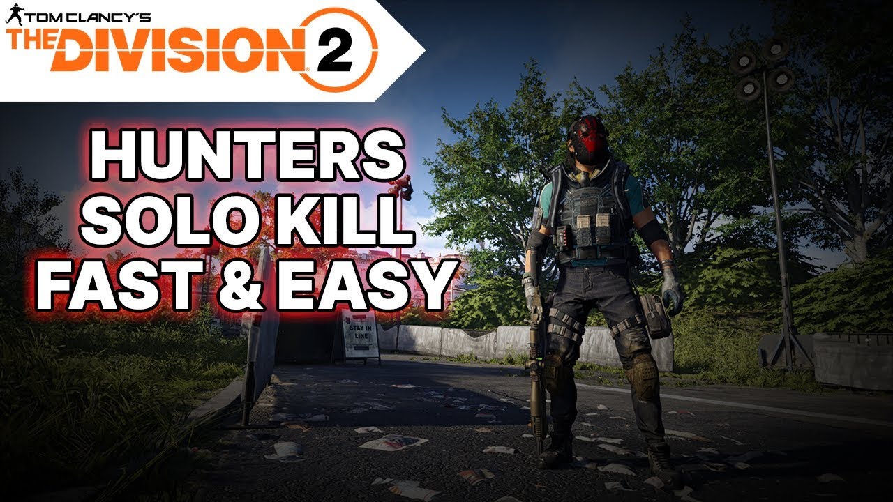 Division 2 - HUNTERS HOW TO SOLO KILL FAST & EASY!