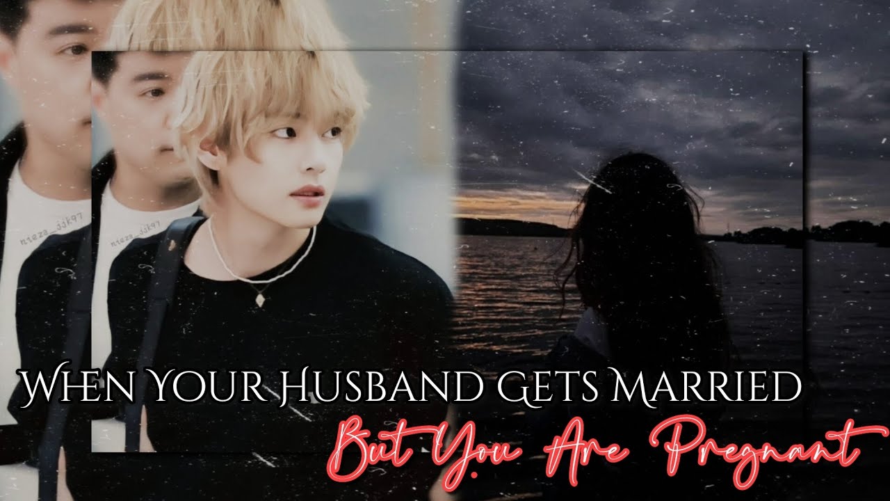 𝐖𝐡𝐞𝐧 𝐘𝐨𝐮𝐫 𝐇𝐮𝐬𝐛𝐚𝐧𝐝 𝐆𝐞𝐭𝐬 𝐌𝐚𝐫𝐫𝐢𝐞𝐝 𝐁𝐮𝐭 𝐘𝐨𝐮 𝐀𝐫𝐞 𝐏𝐫𝐞𝐠𝐧𝐚𝐧𝐭 || 𝐑𝐄𝐐𝐔𝐄𝐒𝐓𝐄𝐃 || 𝐊𝐓𝐇 𝐎𝐍𝐄𝐒𝐇𝐎𝐓
