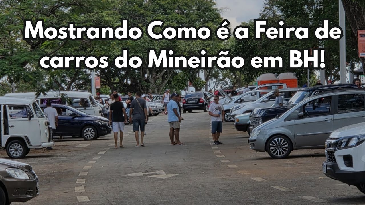 FEIRA DE CARROS DO MINEIRÃO - TOUR COMPLETO